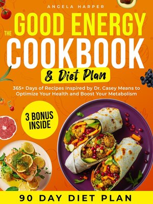 cover image of The Good Energy Cookbook & Diet Plan